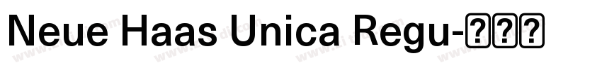 Neue Haas Unica Regu字体转换 Neue Haas Unica Regu字体转换